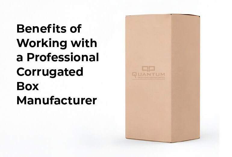 Benefits of Working with a Professional Corrugated Box Manufacturer
